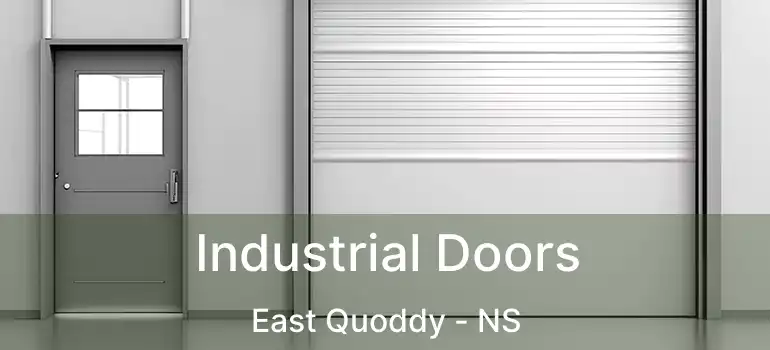  Industrial Doors East Quoddy - NS