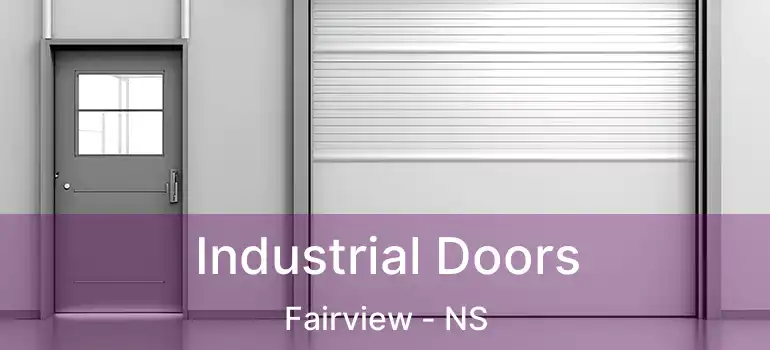  Industrial Doors Fairview - NS