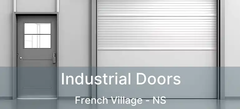  Industrial Doors French Village - NS