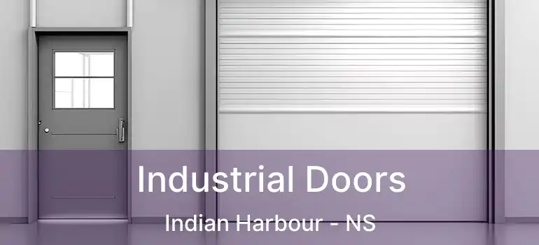  Industrial Doors Indian Harbour - NS