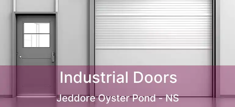  Industrial Doors Jeddore Oyster Pond - NS