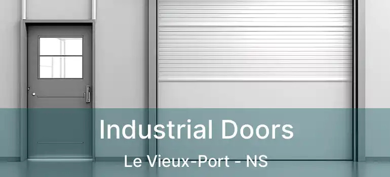  Industrial Doors Le Vieux-Port - NS