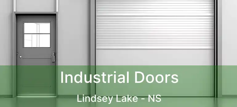  Industrial Doors Lindsey Lake - NS