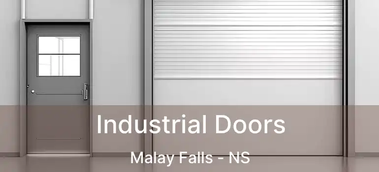  Industrial Doors Malay Falls - NS