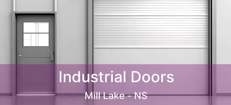  Industrial Doors Mill Lake - NS