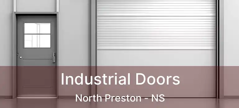  Industrial Doors North Preston - NS