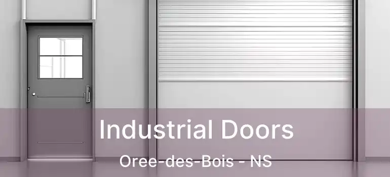  Industrial Doors Oree-des-Bois - NS