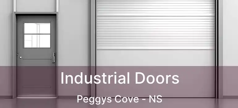  Industrial Doors Peggys Cove - NS