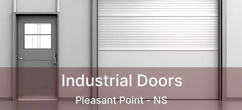  Industrial Doors Pleasant Point - NS