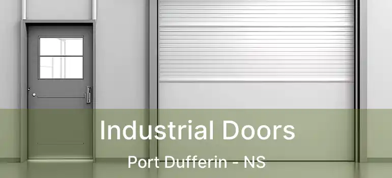  Industrial Doors Port Dufferin - NS