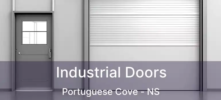  Industrial Doors Portuguese Cove - NS