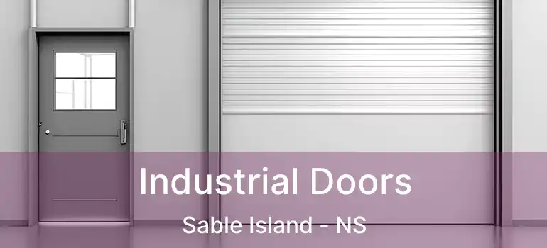  Industrial Doors Sable Island - NS