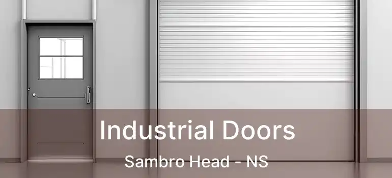  Industrial Doors Sambro Head - NS