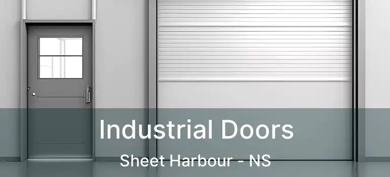  Industrial Doors Sheet Harbour - NS