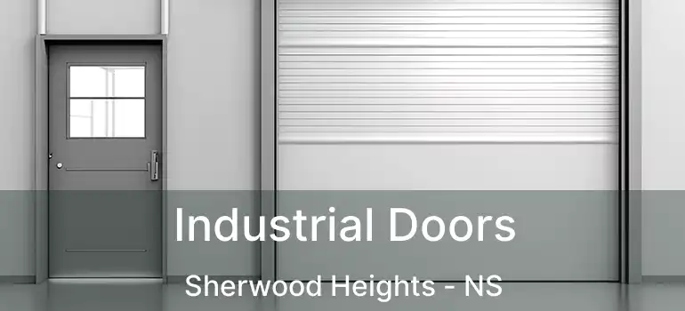  Industrial Doors Sherwood Heights - NS