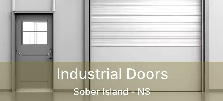  Industrial Doors Sober Island - NS