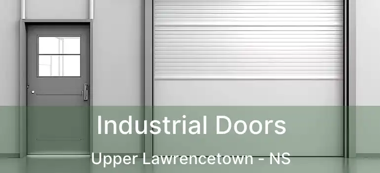  Industrial Doors Upper Lawrencetown - NS