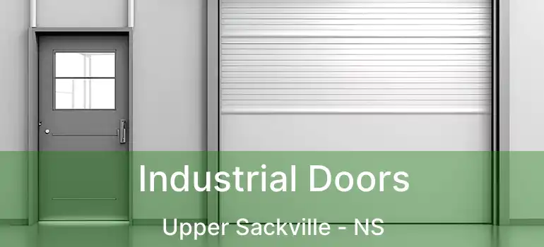  Industrial Doors Upper Sackville - NS