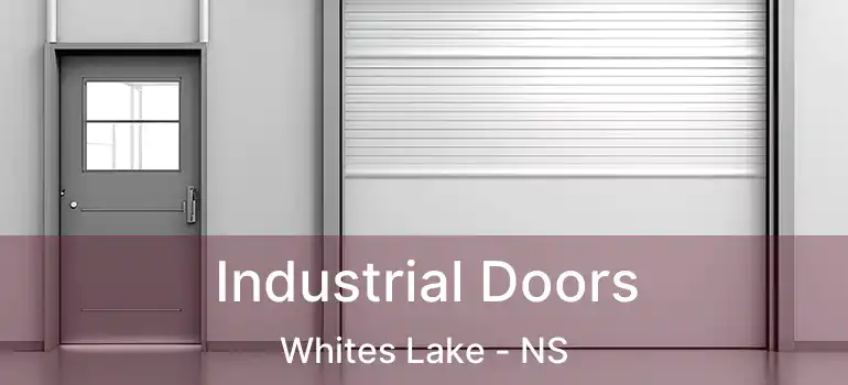  Industrial Doors Whites Lake - NS