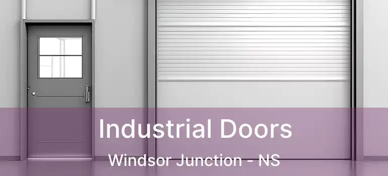  Industrial Doors Windsor Junction - NS