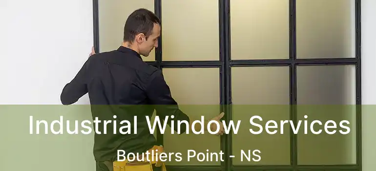  Industrial Window Services Boutliers Point - NS