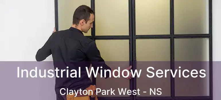  Industrial Window Services Clayton Park West - NS