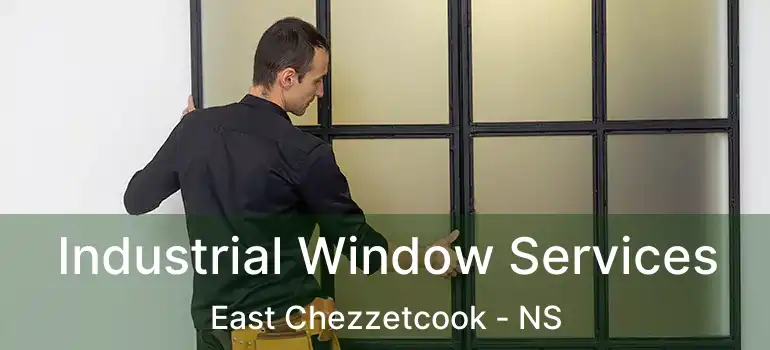  Industrial Window Services East Chezzetcook - NS