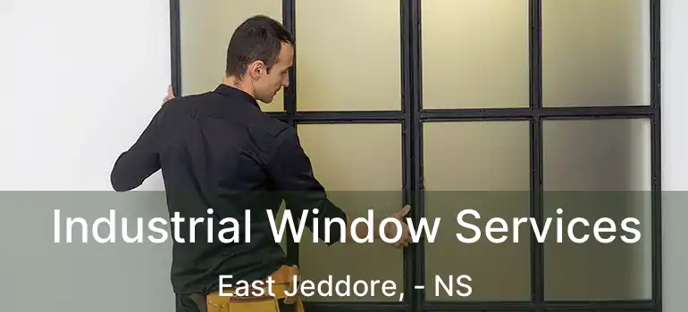  Industrial Window Services East Jeddore, - NS