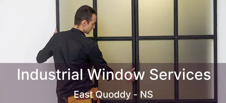  Industrial Window Services East Quoddy - NS