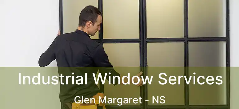  Industrial Window Services Glen Margaret - NS