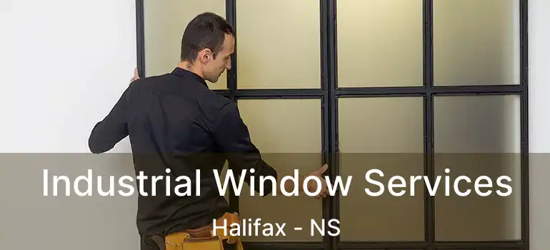  Industrial Window Services Halifax - NS