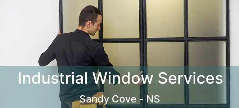  Industrial Window Services Sandy Cove - NS