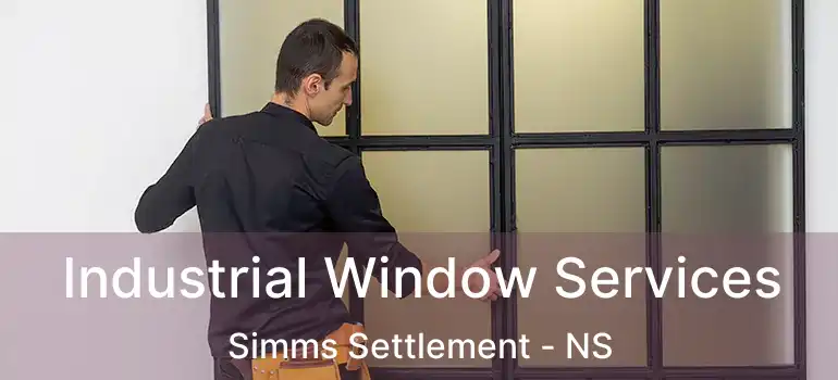  Industrial Window Services Simms Settlement - NS