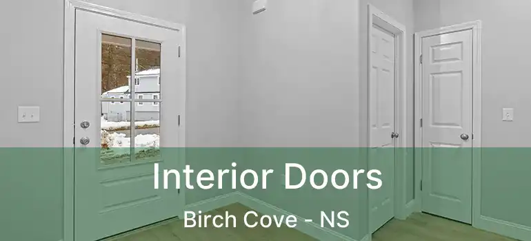  Interior Doors Birch Cove - NS