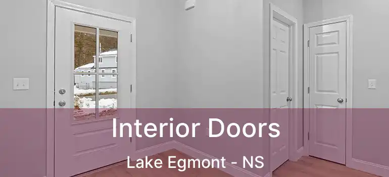  Interior Doors Lake Egmont - NS