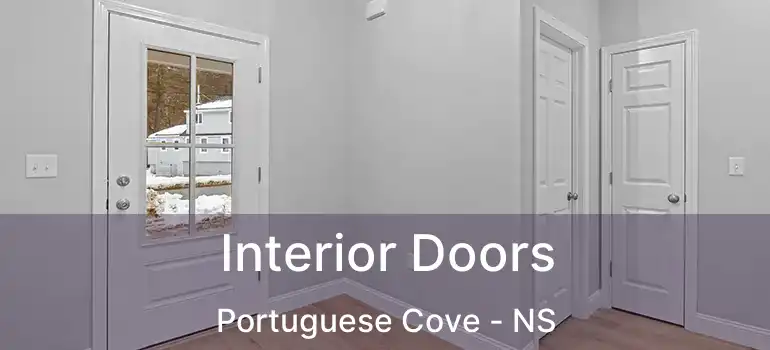  Interior Doors Portuguese Cove - NS