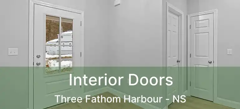  Interior Doors Three Fathom Harbour - NS