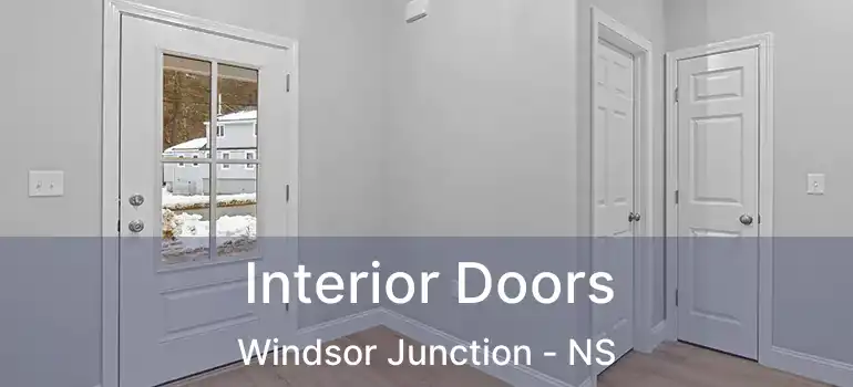  Interior Doors Windsor Junction - NS