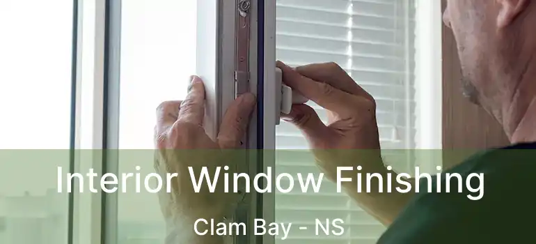  Interior Window Finishing Clam Bay - NS