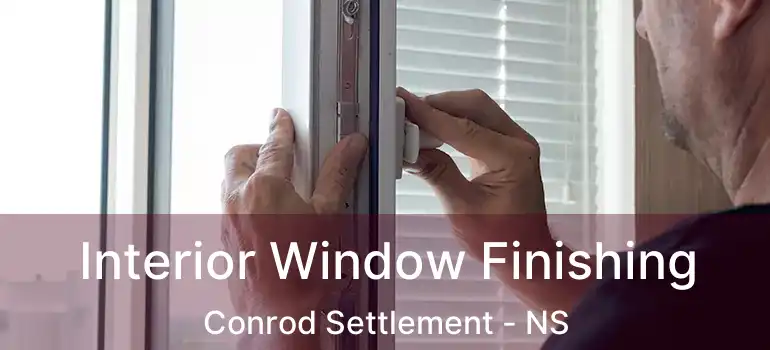  Interior Window Finishing Conrod Settlement - NS