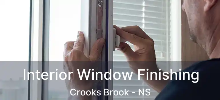  Interior Window Finishing Crooks Brook - NS