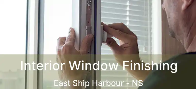  Interior Window Finishing East Ship Harbour - NS