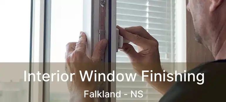  Interior Window Finishing Falkland - NS