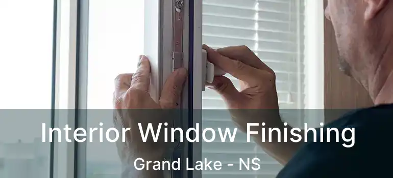  Interior Window Finishing Grand Lake - NS