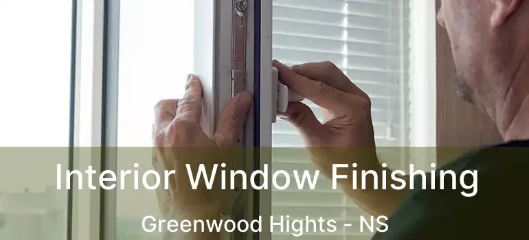  Interior Window Finishing Greenwood Hights - NS