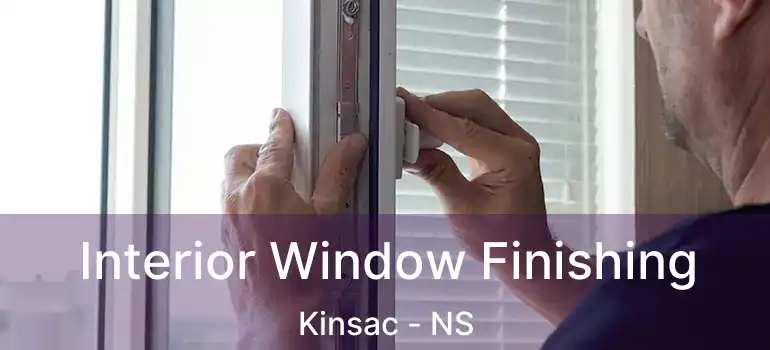  Interior Window Finishing Kinsac - NS