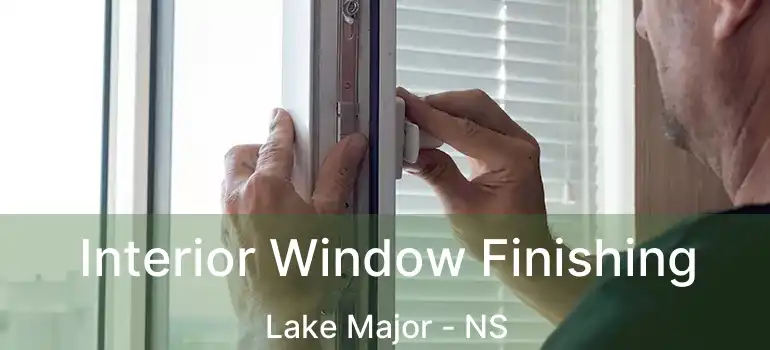  Interior Window Finishing Lake Major - NS