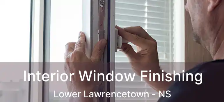  Interior Window Finishing Lower Lawrencetown - NS