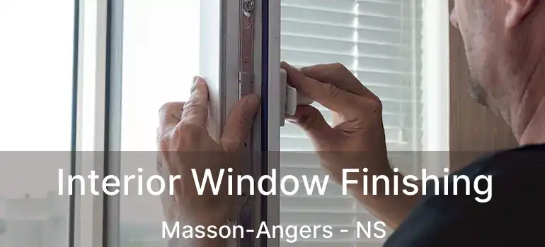  Interior Window Finishing Masson-Angers - NS