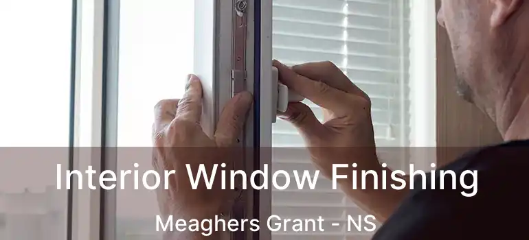  Interior Window Finishing Meaghers Grant - NS